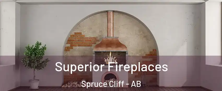  Superior Fireplaces Spruce Cliff - AB