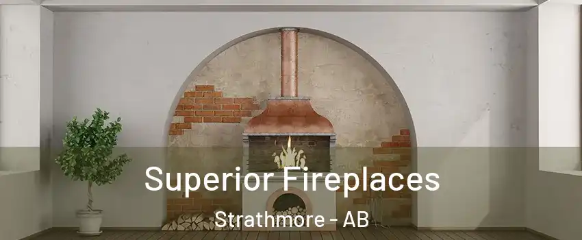  Superior Fireplaces Strathmore - AB