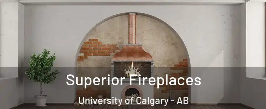  Superior Fireplaces University of Calgary - AB