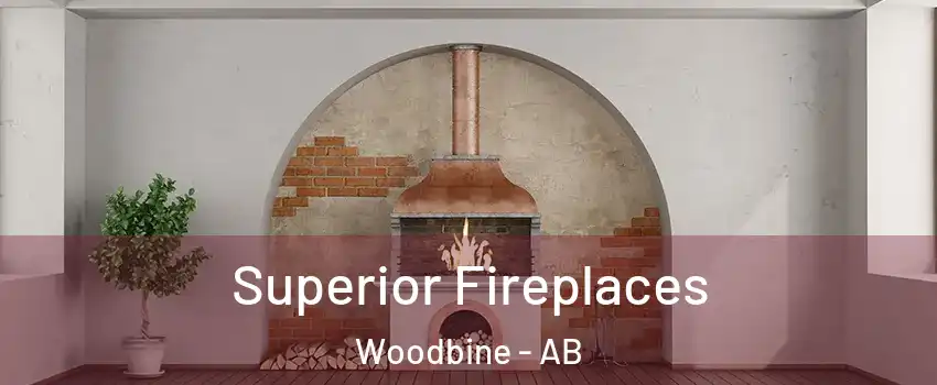  Superior Fireplaces Woodbine - AB