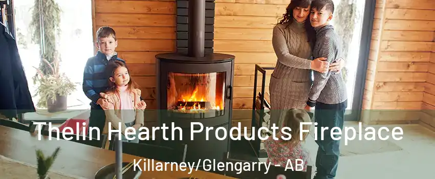  Thelin Hearth Products Fireplace Killarney/Glengarry - AB
