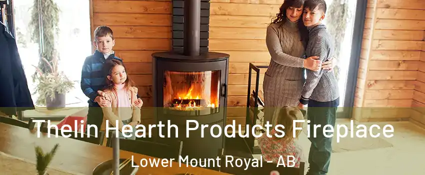  Thelin Hearth Products Fireplace Lower Mount Royal - AB