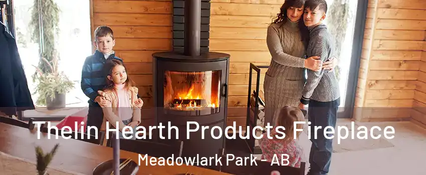  Thelin Hearth Products Fireplace Meadowlark Park - AB