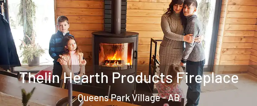  Thelin Hearth Products Fireplace Queens Park Village - AB