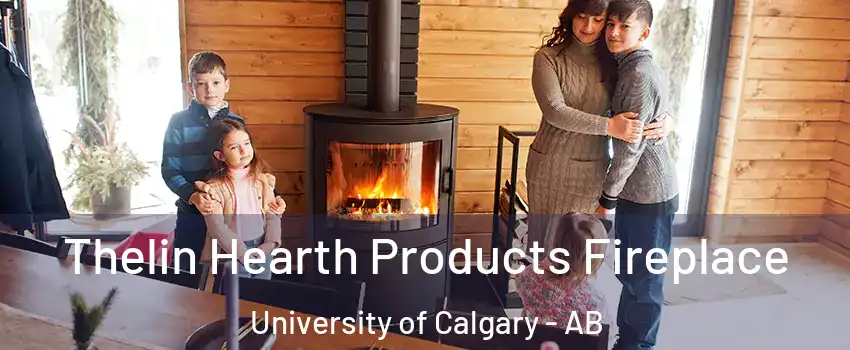  Thelin Hearth Products Fireplace University of Calgary - AB