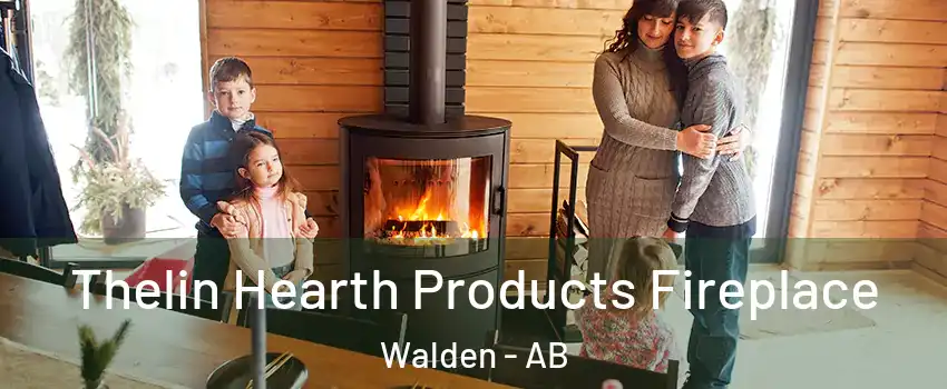  Thelin Hearth Products Fireplace Walden - AB
