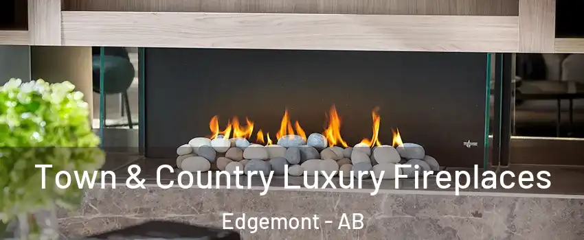  Town & Country Luxury Fireplaces Edgemont - AB