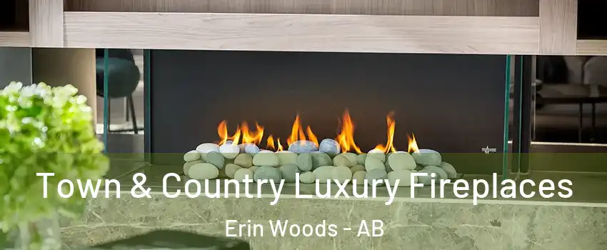  Town & Country Luxury Fireplaces Erin Woods - AB