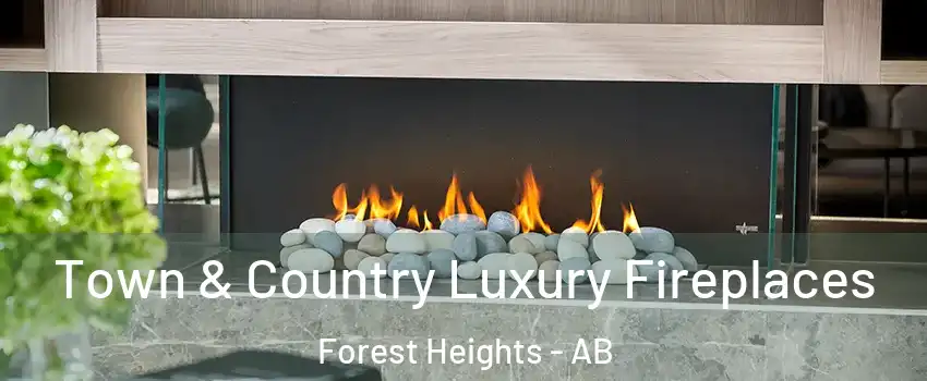  Town & Country Luxury Fireplaces Forest Heights - AB