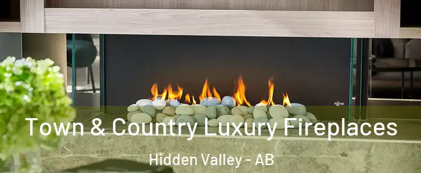  Town & Country Luxury Fireplaces Hidden Valley - AB
