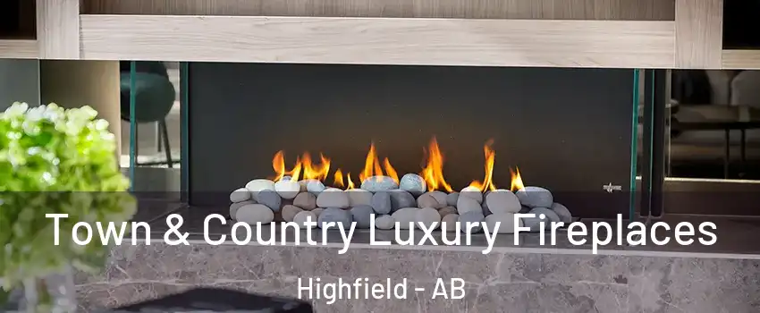  Town & Country Luxury Fireplaces Highfield - AB