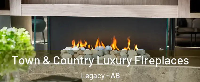  Town & Country Luxury Fireplaces Legacy - AB