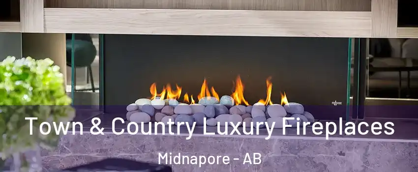  Town & Country Luxury Fireplaces Midnapore - AB