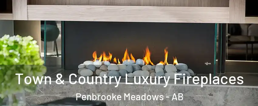  Town & Country Luxury Fireplaces Penbrooke Meadows - AB