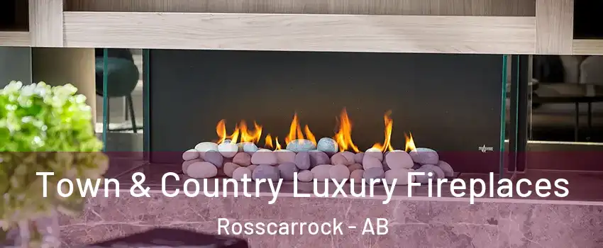  Town & Country Luxury Fireplaces Rosscarrock - AB