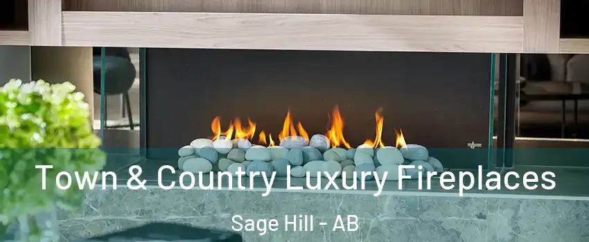  Town & Country Luxury Fireplaces Sage Hill - AB