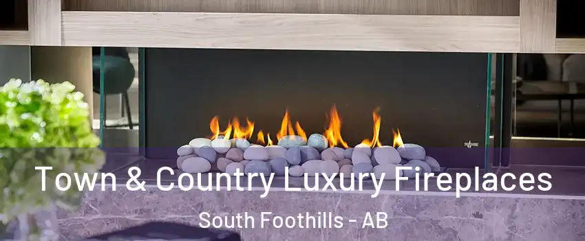 Town & Country Luxury Fireplaces South Foothills - AB
