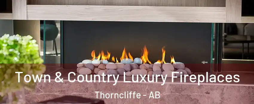  Town & Country Luxury Fireplaces Thorncliffe - AB