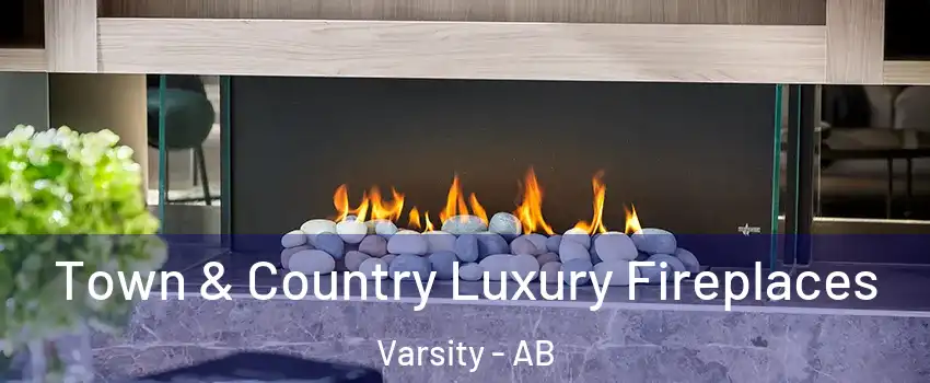  Town & Country Luxury Fireplaces Varsity - AB