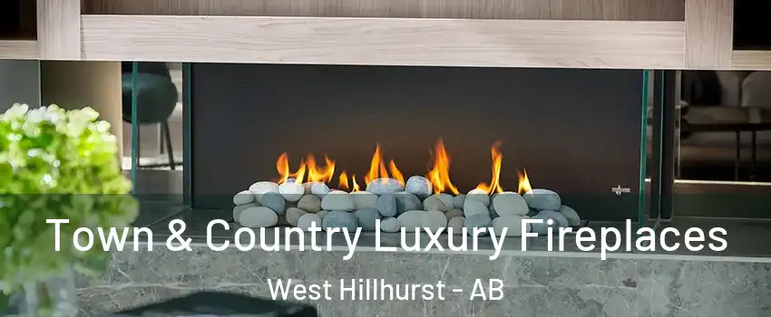 Town & Country Luxury Fireplaces West Hillhurst - AB