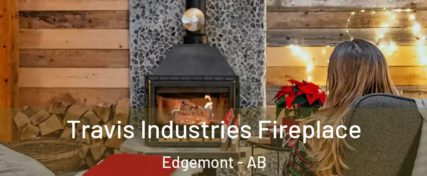  Travis Industries Fireplace Edgemont - AB