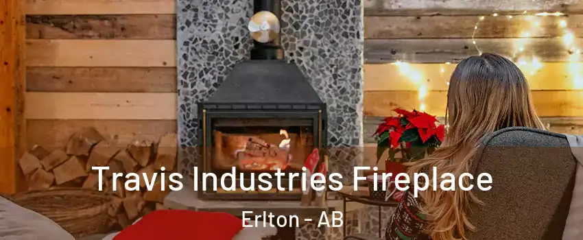  Travis Industries Fireplace Erlton - AB