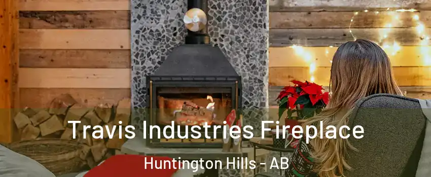  Travis Industries Fireplace Huntington Hills - AB