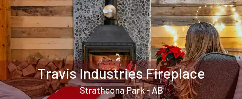  Travis Industries Fireplace Strathcona Park - AB