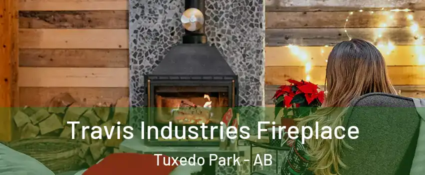  Travis Industries Fireplace Tuxedo Park - AB