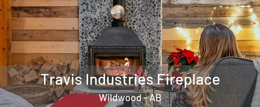  Travis Industries Fireplace Wildwood - AB