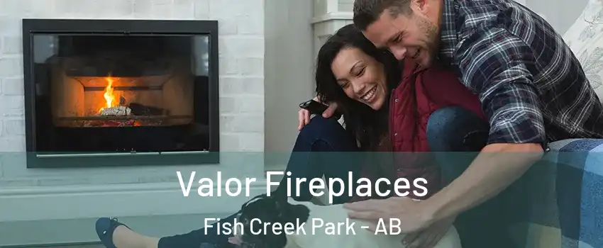  Valor Fireplaces Fish Creek Park - AB