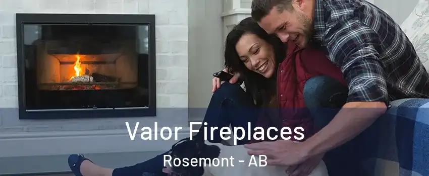  Valor Fireplaces Rosemont - AB
