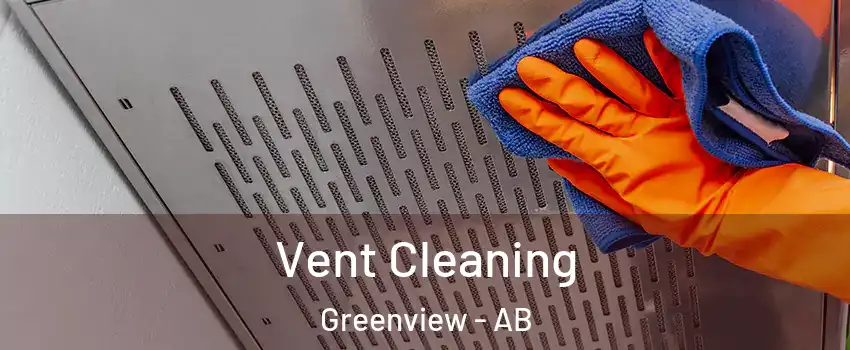  Vent Cleaning Greenview - AB