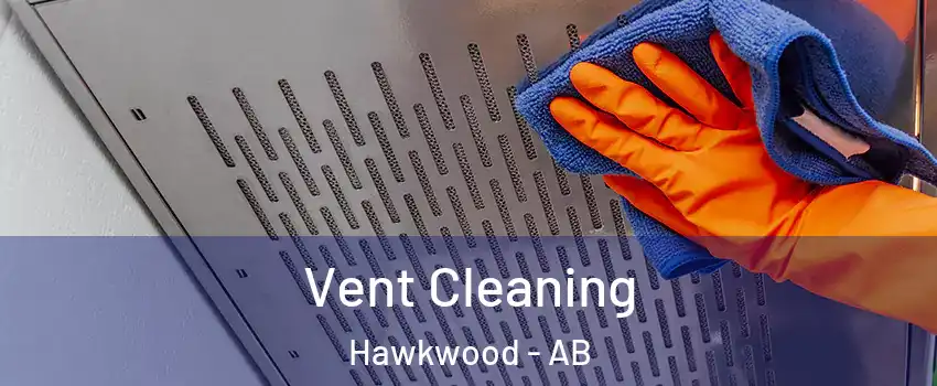  Vent Cleaning Hawkwood - AB