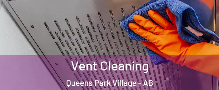  Vent Cleaning Queens Park Village - AB