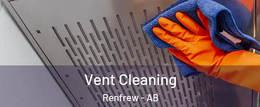  Vent Cleaning Renfrew - AB
