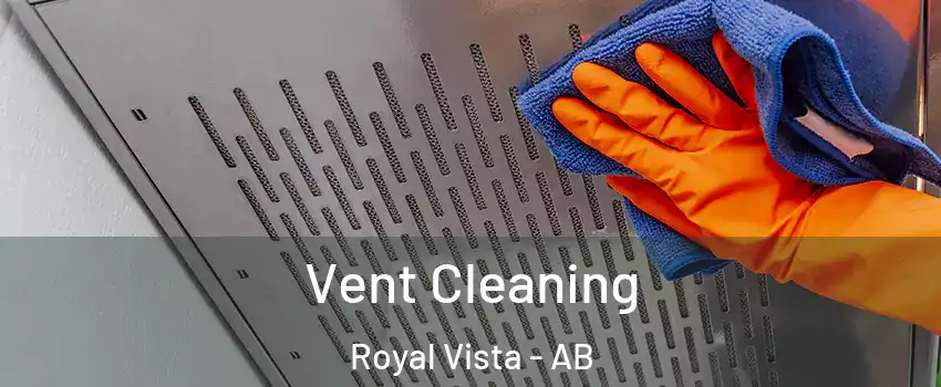  Vent Cleaning Royal Vista - AB