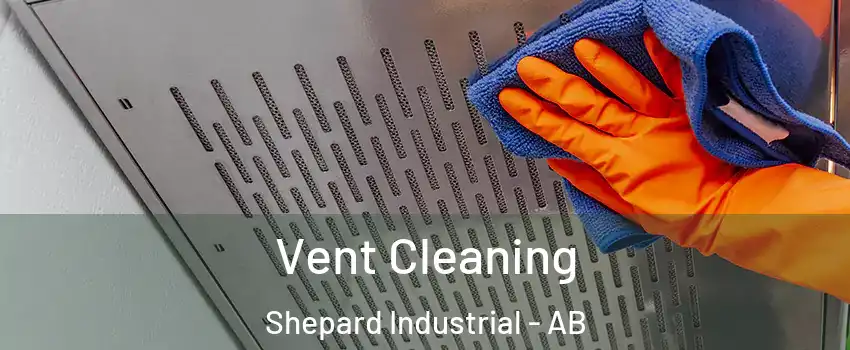  Vent Cleaning Shepard Industrial - AB
