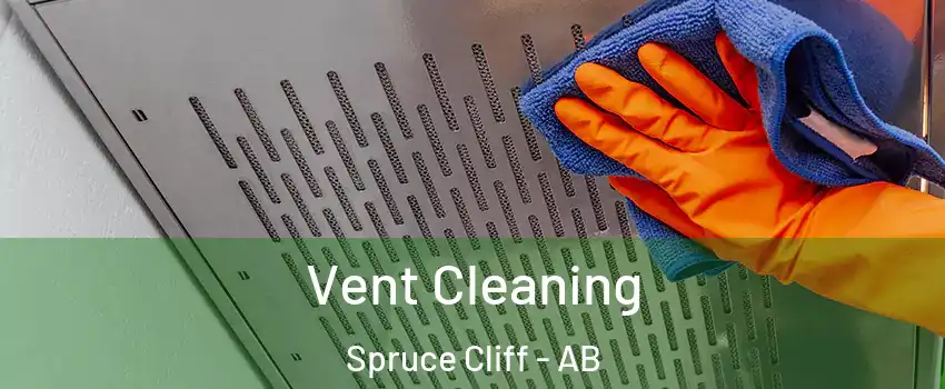  Vent Cleaning Spruce Cliff - AB