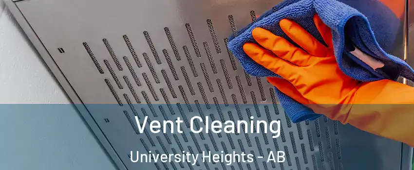  Vent Cleaning University Heights - AB