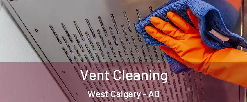  Vent Cleaning West Calgary - AB
