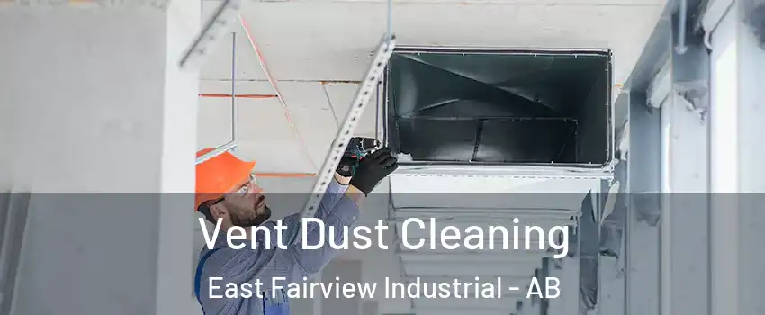  Vent Dust Cleaning East Fairview Industrial - AB