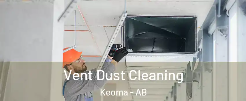  Vent Dust Cleaning Keoma - AB
