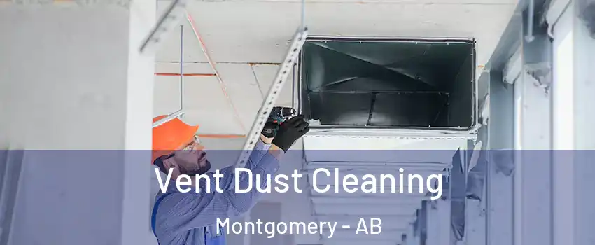  Vent Dust Cleaning Montgomery - AB