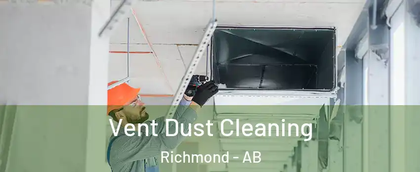  Vent Dust Cleaning Richmond - AB