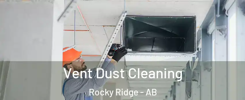  Vent Dust Cleaning Rocky Ridge - AB