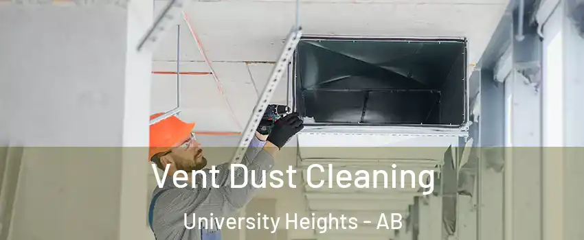  Vent Dust Cleaning University Heights - AB