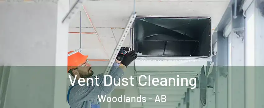  Vent Dust Cleaning Woodlands - AB