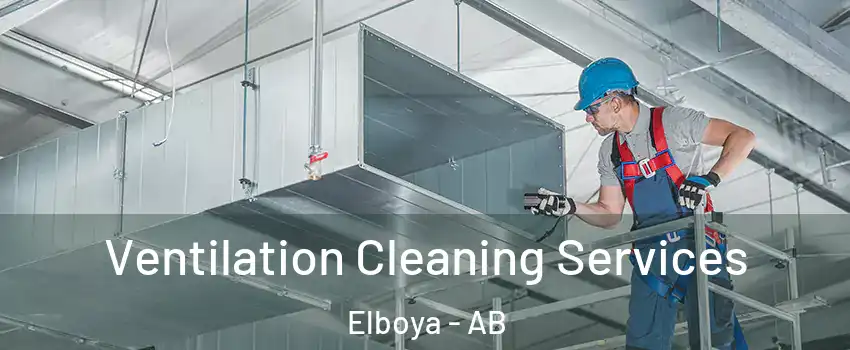  Ventilation Cleaning Services Elboya - AB