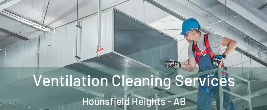  Ventilation Cleaning Services Hounsfield Heights - AB